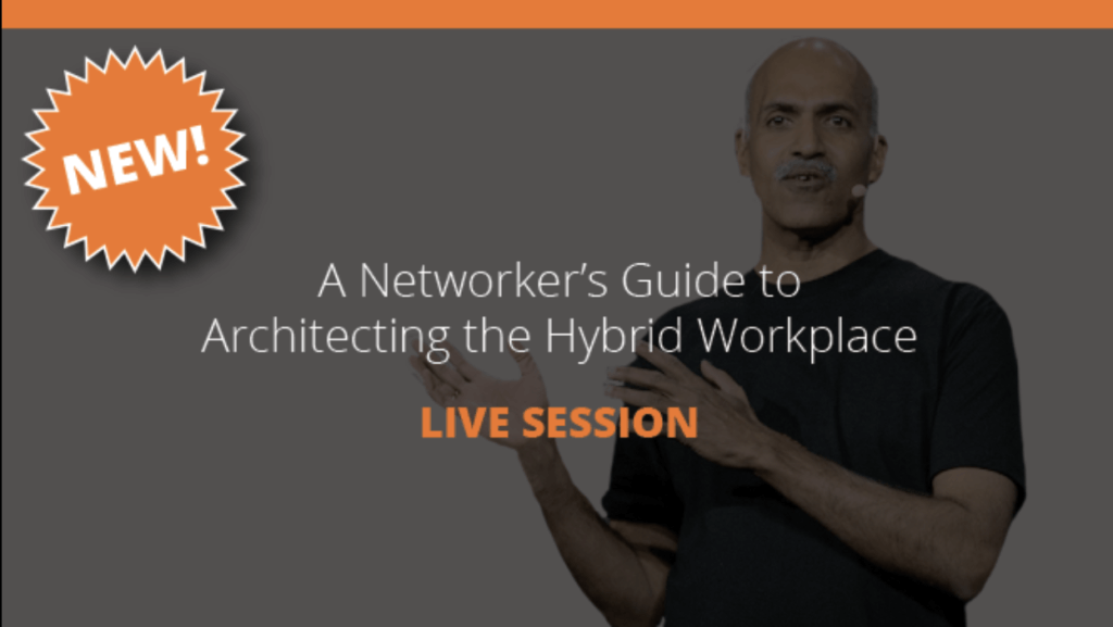 Networkers' Guide to Architecting Hybrid Workplace